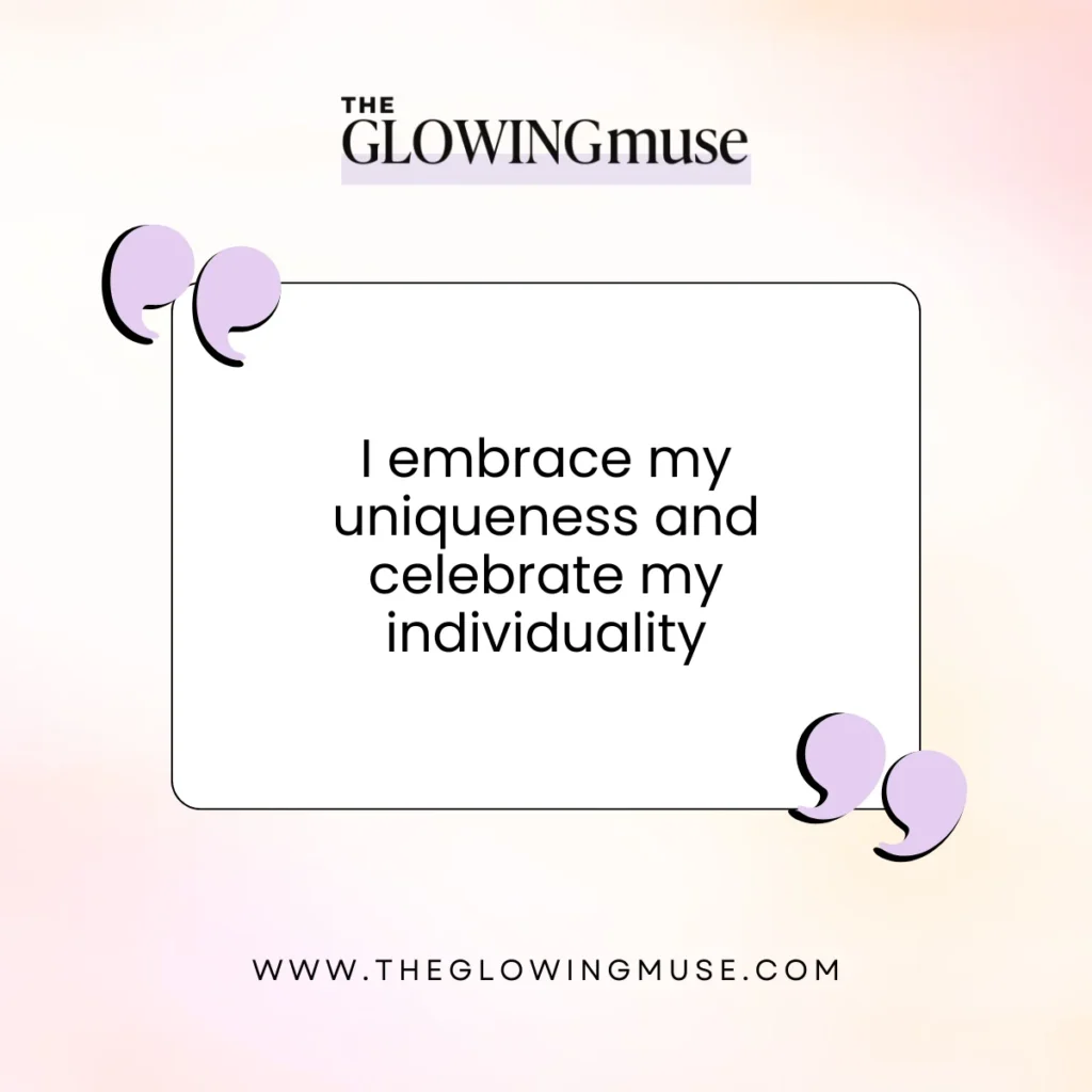 I embrace my uniqueness and celebrate my individuality. Journal Prompts For Self-Care