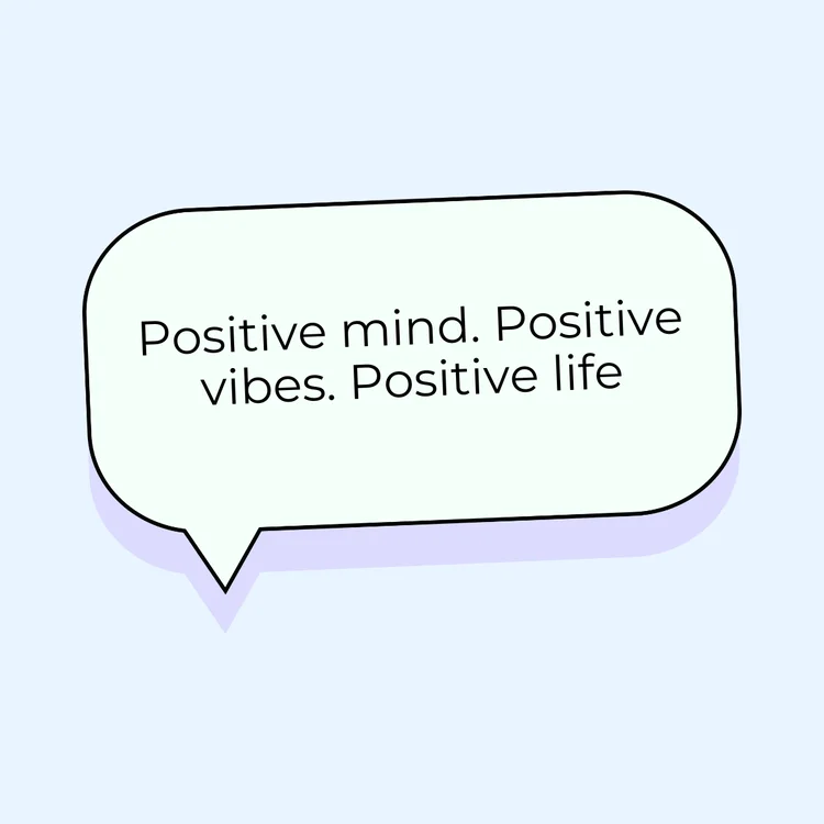 positive mind, positive vibes, positive life