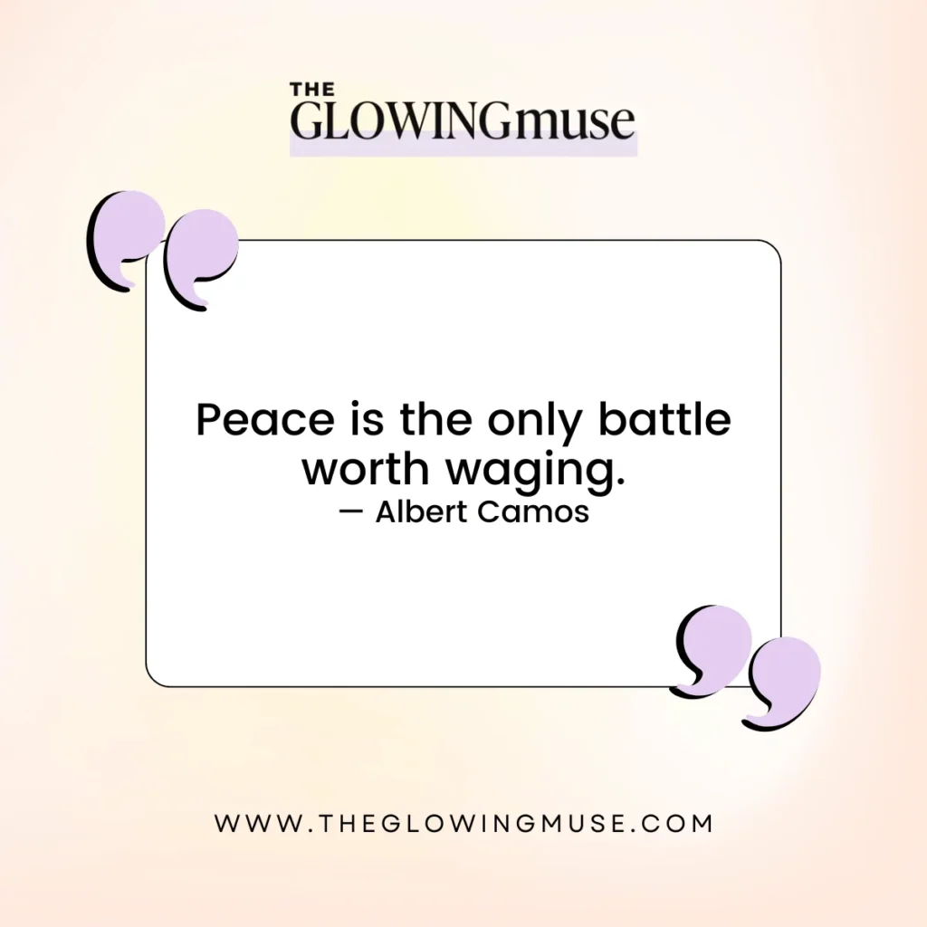 Peace is the only battle worth waging